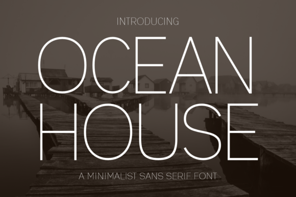 Ocean House: The Clean, Modern Font for Elegant Design